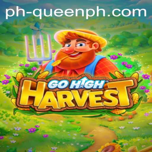 Exploring GoHighHarvest: A Unique Blend of Strategy and Adventure with QUEENPH