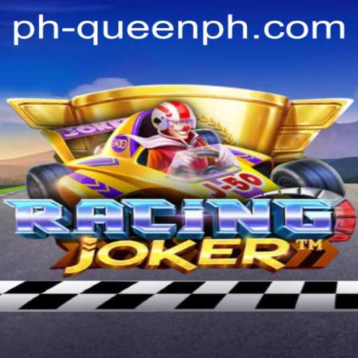 Exploring the Thrilling World of RacingJoker: A Game That Takes the Crown With 'QUEENPH'